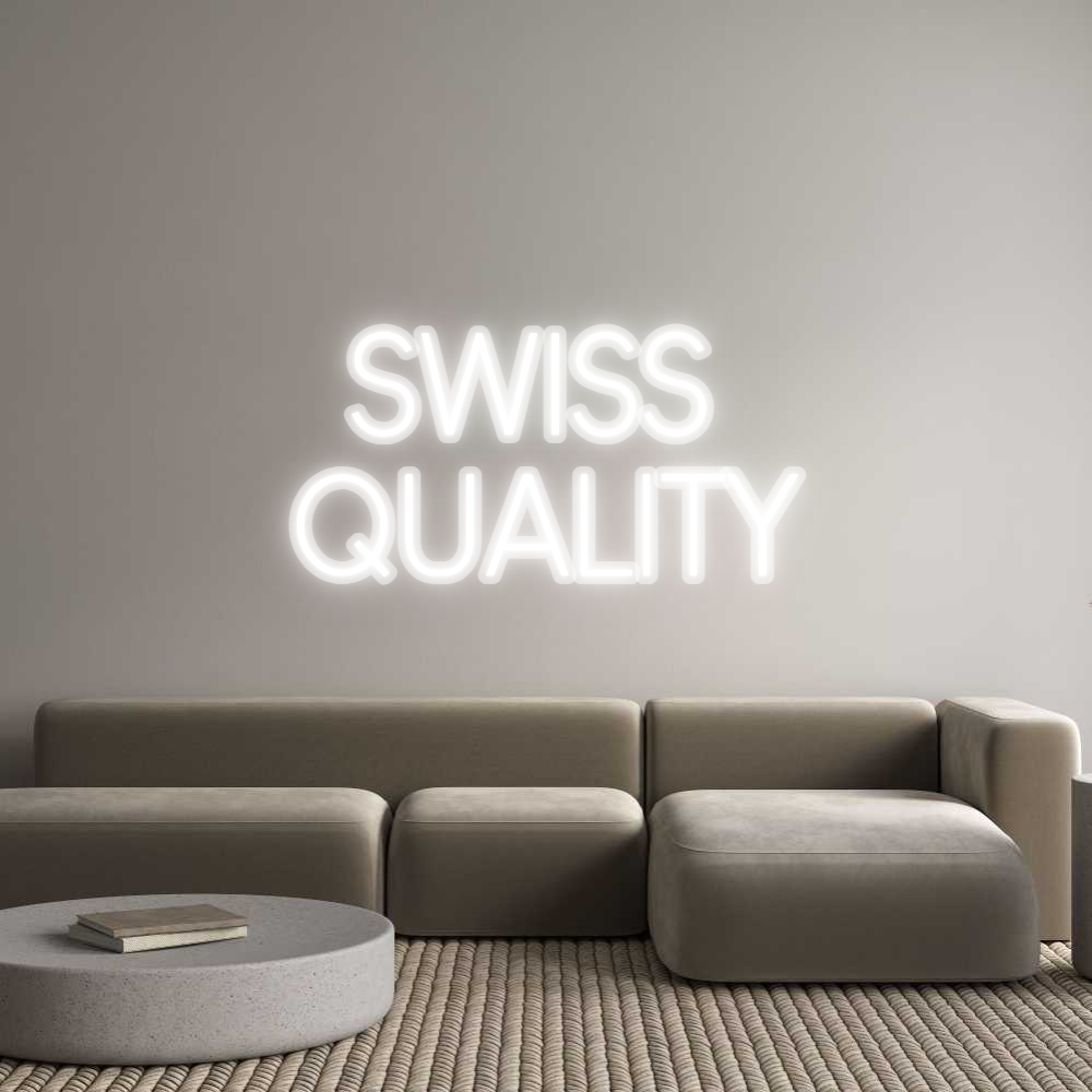 Custom Neon Sign SWISS
QUALITY