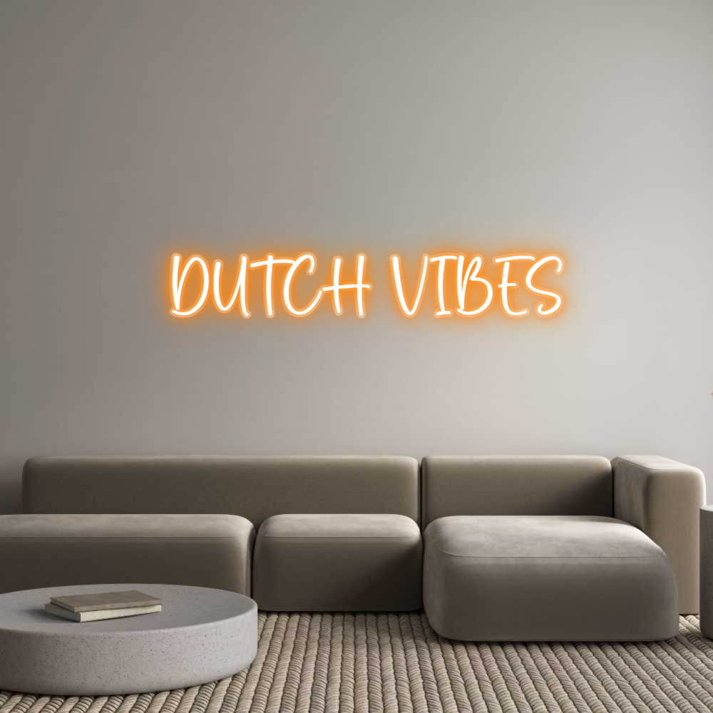 Custom Neon Sign  DUTCH VIBES