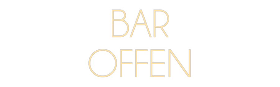 Custom Neon Sign BAR
OFFEN