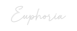 Custom Neon-Sign Euphoria