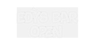 Custom Neon-Sign EDY`s Bar
Open