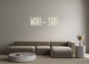 Custom Neon-Sign Wabi- Sabi