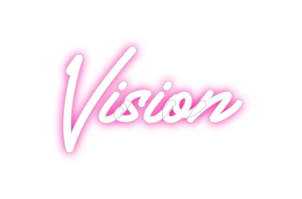 Custom Neon Sign Vision