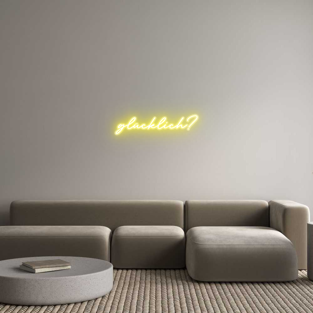 Custom Neon Sign glücklich?