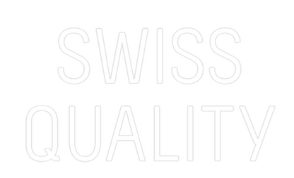 Custom Neon Sign SWISS
 
QUALITY